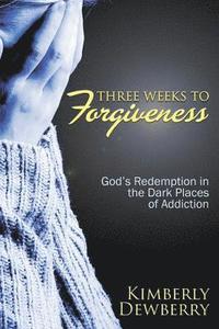 bokomslag Three Weeks to Forgiveness