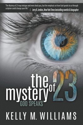 Kelly Williams - Mystery of 23: God Speaks, Häftad