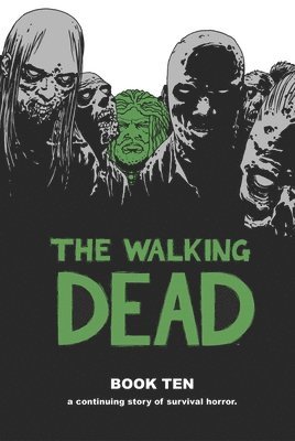 Robert Kirkman - Walking Dead Book 10, Inbunden