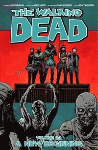 bokomslag The Walking Dead Volume 22: A New Beginning
