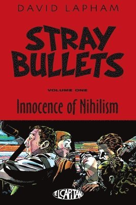 David Lapham - Stray Bullets Volume 1: Innocence of Nihilism, Häftad