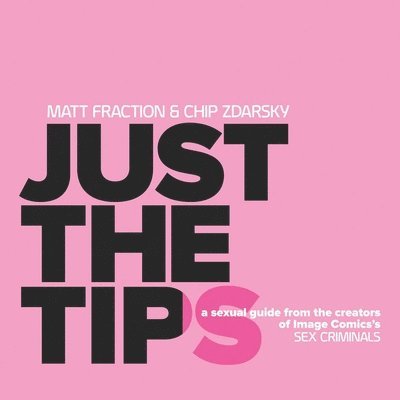 Just the Tips 1