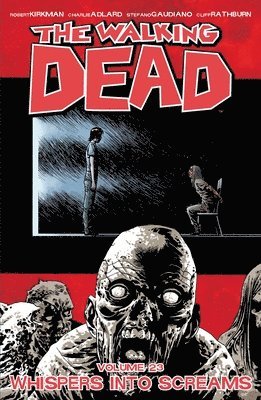 The Walking Dead Volume 23: Whispers Into Screams 1