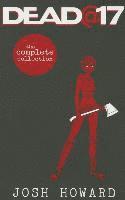 Josh Howard - Dead @ 17: The Complete Collection, Häftad