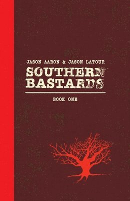 bokomslag Southern Bastards Book One Premiere Edition