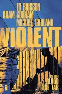bokomslag The Violent Volume 1: Blood Like Tar