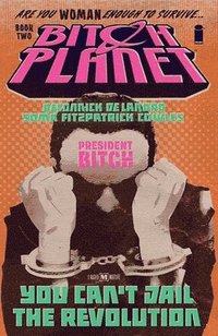 bokomslag Bitch Planet Volume 2: President Bitch