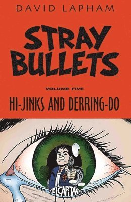 Stray Bullets Volume 5: Hi-Jinks and Derring-Do 1