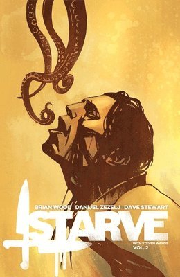 Brian Wood - Starve Volume 2, Häftad