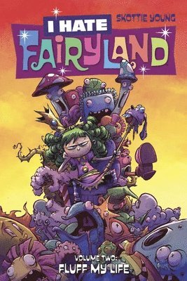 I Hate Fairyland Volume 2: Fluff My Life 1