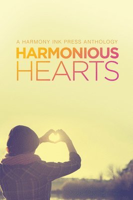 Harmonious Hearts 2014 - Stories from the Young Author Challenge Volume 1 1