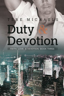 Duty & Devotion Volume 3