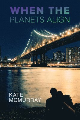 Kate McMurray - When the Planets Align, Häftad
