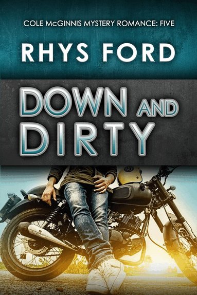 Rhys Ford - Down and Dirty, Häftad