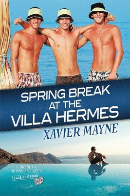 Xavier Mayne - Spring Break at the Villa Hermes, Häftad