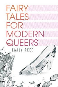 bokomslag Fairy Tales for Modern Queers