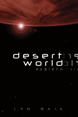 Lyn Gala - Desert World Rebirth Volume 2, Häftad