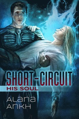 Short-Circuit His Soul Volume 2 1