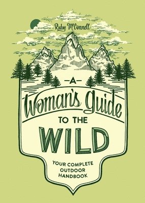 A Woman's Guide to the Wild 1