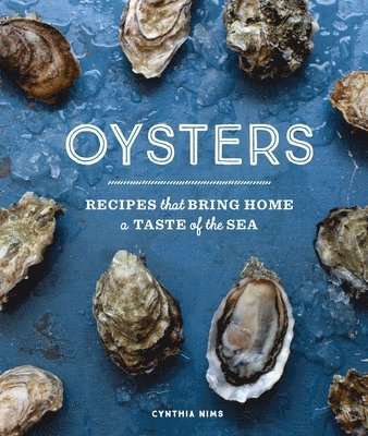 Cynthia Nims - Oysters, Inbunden