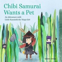 bokomslag Chibi Samurai Wants a Pet