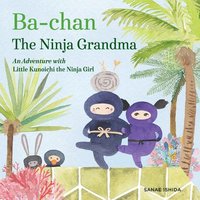 bokomslag Ba-chan: the Ninja Grandma