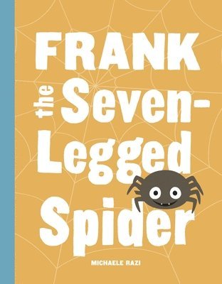 bokomslag Frank the Seven-Legged Spider