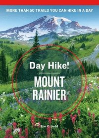 bokomslag Day Hike! Mount Rainier, 4th Edition