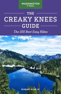 bokomslag The Creaky Knees Guide Washington, 3rd Edition