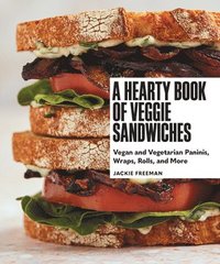 bokomslag A Hearty Book of Veggie Sandwiches
