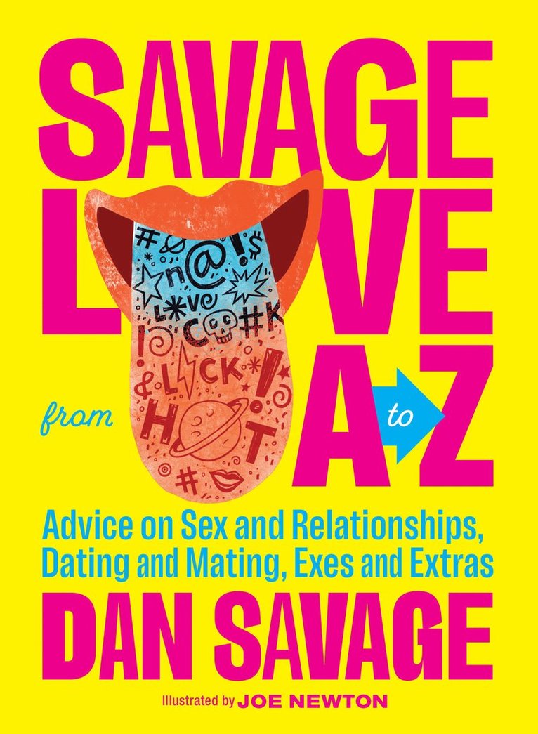 Dan Savage - Savage Love from A to Z, Inbunden