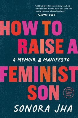 bokomslag How to Raise a Feminist Son