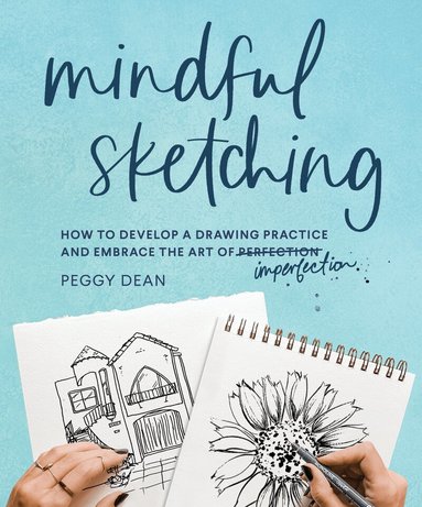 Peggy Dean - Mindful Sketching, Häftad