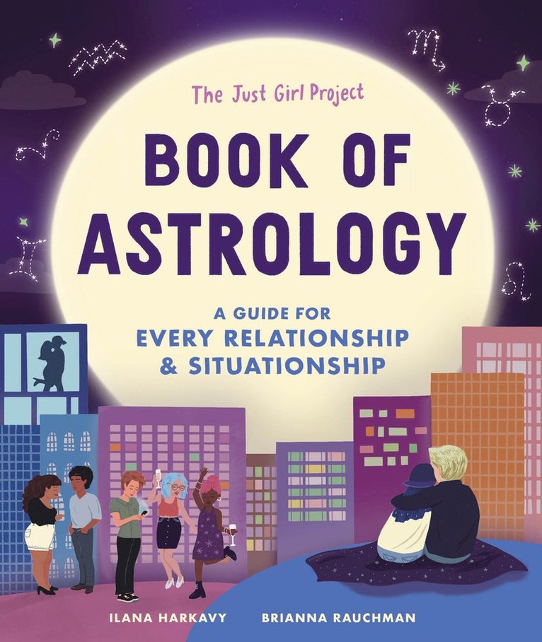 Ilana Harkavy, Brianna Rauchman - Just Girl Project Book of Astrology, Inbunden