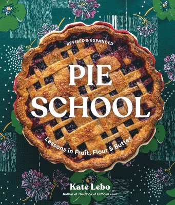Kate Lebo - Pie School, Häftad