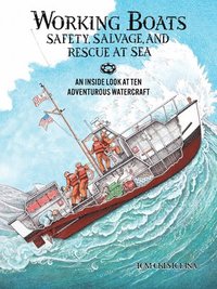 bokomslag Working Boats: Safety, Salvage, and Rescue: An Inside Look at Eight Adventurous Watercraft