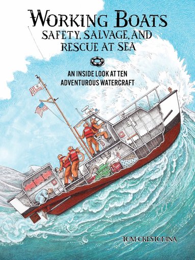 Tom Crestodina - Working Boats: Safety, Salvage, and Rescue, Inbunden