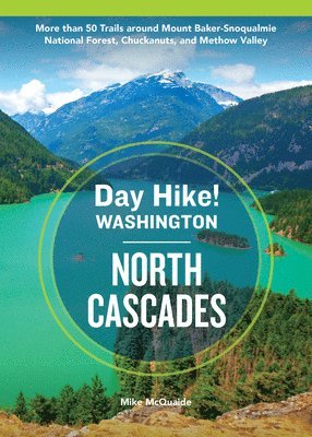 bokomslag Day Hike Washington: North Cascades, 5th Edition