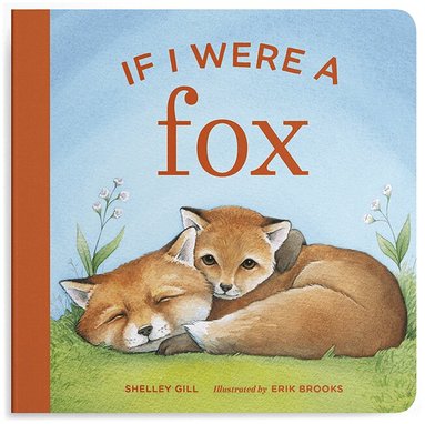 Shelley Gill - If I Were a Fox, Kartonnage