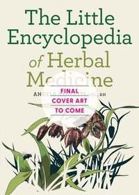 bokomslag The Little Encyclopedia of Herbal Medicine