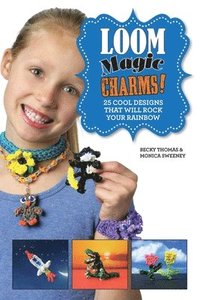 bokomslag Loom Magic Charms!