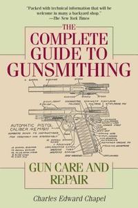 bokomslag The Complete Guide to Gunsmithing