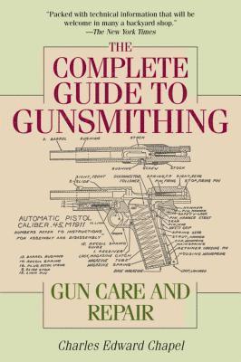 The Complete Guide to Gunsmithing 1