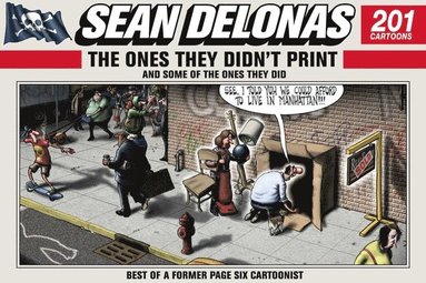 bokomslag Sean Delonas: The Ones They Didn't Print and Some of the Ones They Did