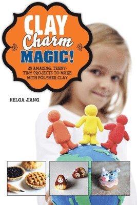 Clay Charm Magic! 1