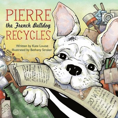 Pierre the French Bulldog Recycles 1