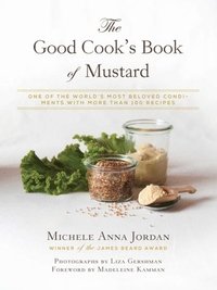 bokomslag The Good Cook's Book of Mustard