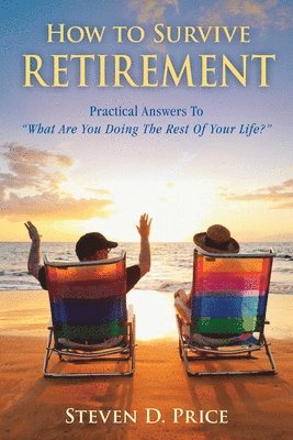 Steven D. Price - How to Survive Retirement, Häftad. Tillgänglighet: Tillfälligt slut