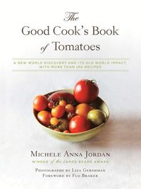 bokomslag The Good Cook's Book of Tomatoes