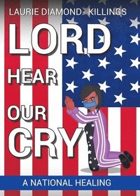 bokomslag Lord Hear Our Cry